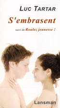 S'embrasent - Roulez jeunesse! [ancienne édition]